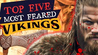 Top 5  Most Feared and Famous Viking Warriors [upl. by Alysa]