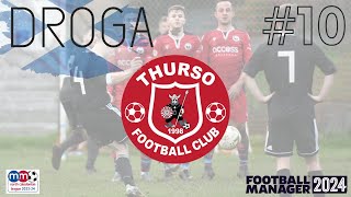 Football Manager 2024  Kariera  Thurso FC  Droga odc 10 Finał sezonu [upl. by Ledairam791]