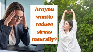 Top 5 Natural Ways to Reduce Stress and Improve Wellbeing [upl. by Anaehs917]