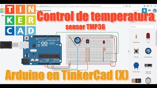 Arduino en TinkerCad X  Entrada analógica IV  Sensor de temperatura TMP36 [upl. by Ahsaeit]