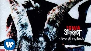 Slipknot  Everything Ends Audio [upl. by Coralie]