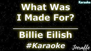 Billie Eilish  What Was I Made For Karaoke [upl. by Zippel]