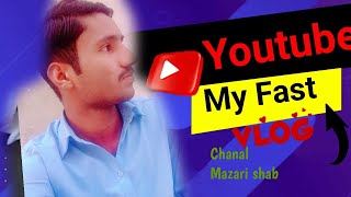 My Fast vlog chanal mazari shab aqeel mazari [upl. by Nylkcaj]