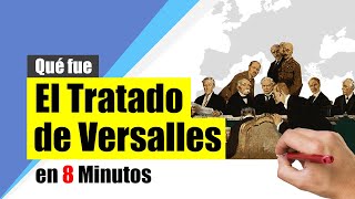 ¿Qué fue el Tratado de Versalles  Resumen  Cláusulas y Consecuencias [upl. by Acceber95]