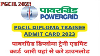 PGCIL ADMIT CARD DOWNLOAD 2023  PGCIL Diploma trainee admit card 2023  how to download pgcil [upl. by Rebel]