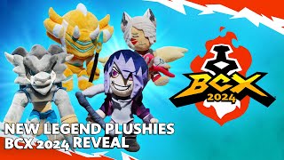 New Legend Plushies  BCX 2024 Reveal [upl. by Terry]