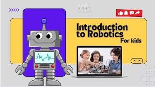 Robotics 101 Introduction to Robotics for beginners and Kids  Robotics for Class 1 to 8 [upl. by Aivull727]