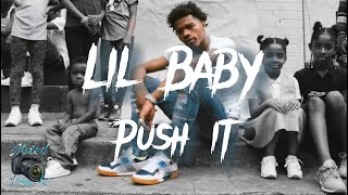 Lil Baby  Push it Official music video unreleased [upl. by Esya]