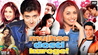 Mujhse Dosti Karoge Full Movie  Hrithik Roshan  Rani Mukerji  Kareena Kapoor  Review amp Facts [upl. by Asquith]