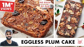 Eggless Plum Cake  No Rum Christmas Fruit Cake  बिना अंडे के क्रिसमस फ्रूट केक  Chef Sanjyot Keer [upl. by Anec236]