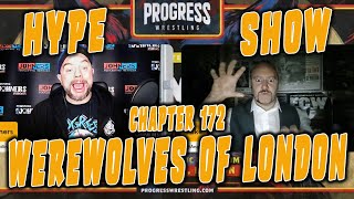 PROGRESS Wrestling  Chapter 172 Werewolves Of London Hype Show [upl. by Elad]