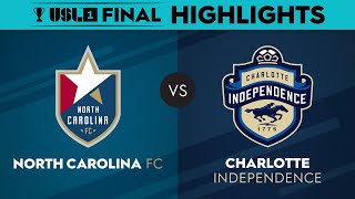 1152023  North Carolina FC vs Charlotte Independence  USL League One Final Highlights [upl. by Solana]