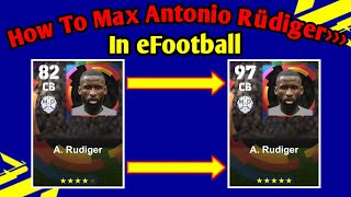 How To Train A Rudiger Max Level In eFootball  How To Max A Rudiger In efootballPes 2023 [upl. by Fillender]