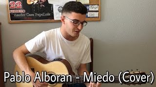 Pablo Alborán  Miedo Cover Alberto Herrera [upl. by Etnor713]