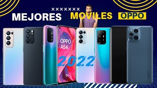 ¡Los Mejores Móviles OPPO del 20212022 Todos los MEJORES OPPO que puedes comprar más RECOMENDADOS [upl. by Hpesoj]