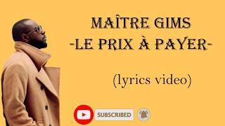 Maître Gims  Le Prix à Payer Paroles Lyrics [upl. by Mikey]