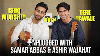 Unplugged with Samar Abbas amp Aashir Wajahat  Aitbaar  Ishq Murshid  Baari  Tere Hawale  FUCHSIA [upl. by Melody]