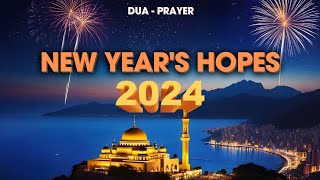 NEW YEAR 2024 ALL HOPES AND PRAYERS IN ISLAM  YOU MUST READ THIS DUAS [upl. by Liggett691]