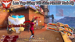 Free Fire Leo Từ Top 100 Lên Top 50 Sever VN Trong 24H Bằng”M1887 Hoả Nộ” Bị Khinh Và Cái Kết [upl. by Sadnalor305]