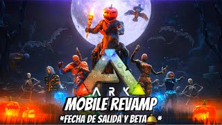 🛎️FECHA CASI OFICIAL del NUEVO ARK MOBILE REVAMP y BETA   INFORMACIÓN DE ULTIMA HORA🛎️ [upl. by Niwri]