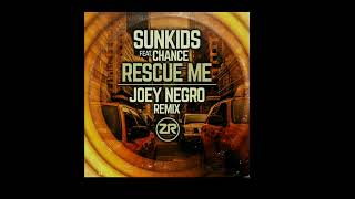 Sunkids Feat Chance  Rescue Me Joey Negros In Full Swing Mix [upl. by Elyod676]