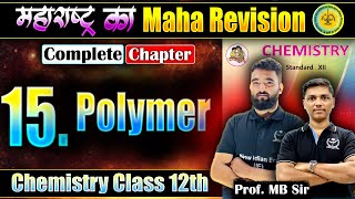 Complete Chapter 15 Introduction to Polymer Chemistry Class 12th  महाराष्ट्र का MahaRevision 12th [upl. by Ilyah580]