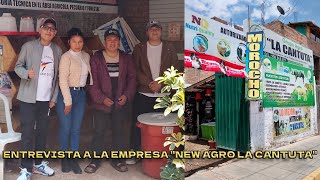 ENTREVISTA A LA EMPRESA quotNEW AGRO LA CANTUTAquot [upl. by Leahci297]