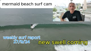 weekly surf report 27924 mermaid beach surf cam [upl. by Buschi]