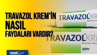 Travazol kremin nasıl faydaları vardır  Sağlık  Nasilcom [upl. by Agnese949]