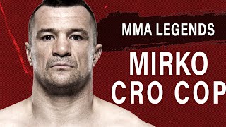 How Mirko Cro Cop Became a MMA Legend [upl. by Linneman]