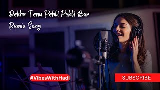 Dekha Tenu Pehli Pehli Bar  Remix Song [upl. by Yrolg687]