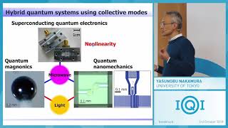 Yasunobu Nakamura Hybrid quantum systems based on collective excitations in solid [upl. by Ardnosac177]