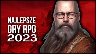 Najlepsze Gry RPG 2023 [upl. by Peedsaj]