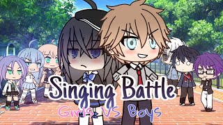 Singing battle Boys VS Girls Gacha life [upl. by Ricki409]