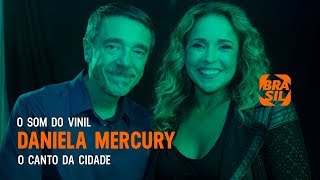 Daniela Mercury O Canto Da Cidade l O Som Do Vinil [upl. by Adnowal]