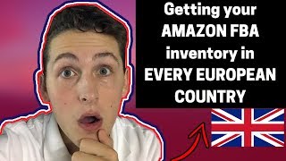 Getting your AMAZON FBA inventory in EVERY EUROPEAN COUNTRY [upl. by Budding]