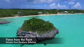 Views from the Point  Palmetto Point Eleuthera [upl. by Wilhelmine]