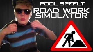 Pool Speelt ROAD WORK SIMULATOR [upl. by Habas906]