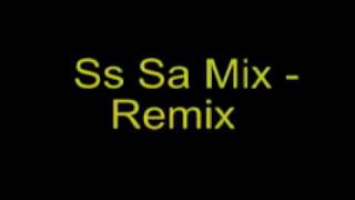 Ss Sa Mix Version Originalflv [upl. by Naujek576]