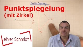 Punktspiegelung mit Zirkel  Geometrie  Mathematik  Lehrerschmidt [upl. by Anerroc]