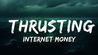 Internet Money  Thrusting Lyrics feat Swae Lee amp Future  25 Min [upl. by Nalrah]