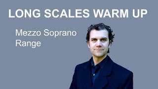 Mezzo Soprano Warm Up  Long Scales Full Range [upl. by Ttennaj422]