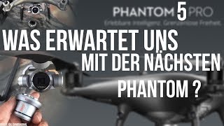 DJI Phantom 5 Was erwartet uns [upl. by Schoenburg287]