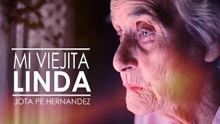 MI VIEJITA LINDA  JOTA PE HERNANDEZ  CANCION A MI MADRE  DALE COMPARTIR [upl. by Sucerdor]