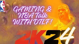 NBA QampA AND GAMING LIVE WITH DTLF [upl. by Erek]