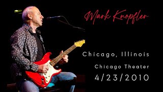 Mark Knopfler  Chicago Illinois  4232010  Chicago Theater  Full Concert [upl. by Barnard]