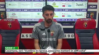 Casertana Iori “Avellino in ripresa possiamo metterli in difficoltà” [upl. by Gnilrets]