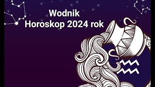 WODNIK  Horoskop na 2024 rok [upl. by Aillimat]