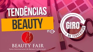 Beauty Fair 2024 As Tendências que Estão Transformando o Mercado de Beleza – Parte 1 [upl. by Rivalee]