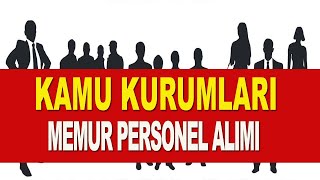 KAMU KURUMLARI MEMUR SÖZLEŞMELİ PERSONEL ALIMI [upl. by Grodin]